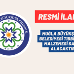 MUĞLA BÜYÜKŞEHİR BELEDİYESİ TIBBİ SARF MALZEMESİ SATIN ALACAKTIR