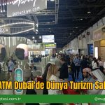 Muğla, ATM Dubai’de Dünya Turizm Sahnesinde